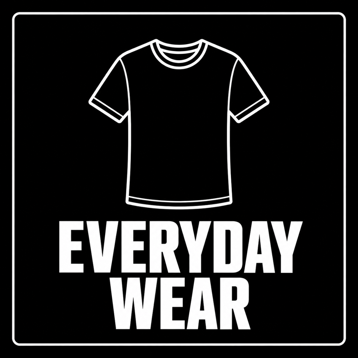 Everyday Wear