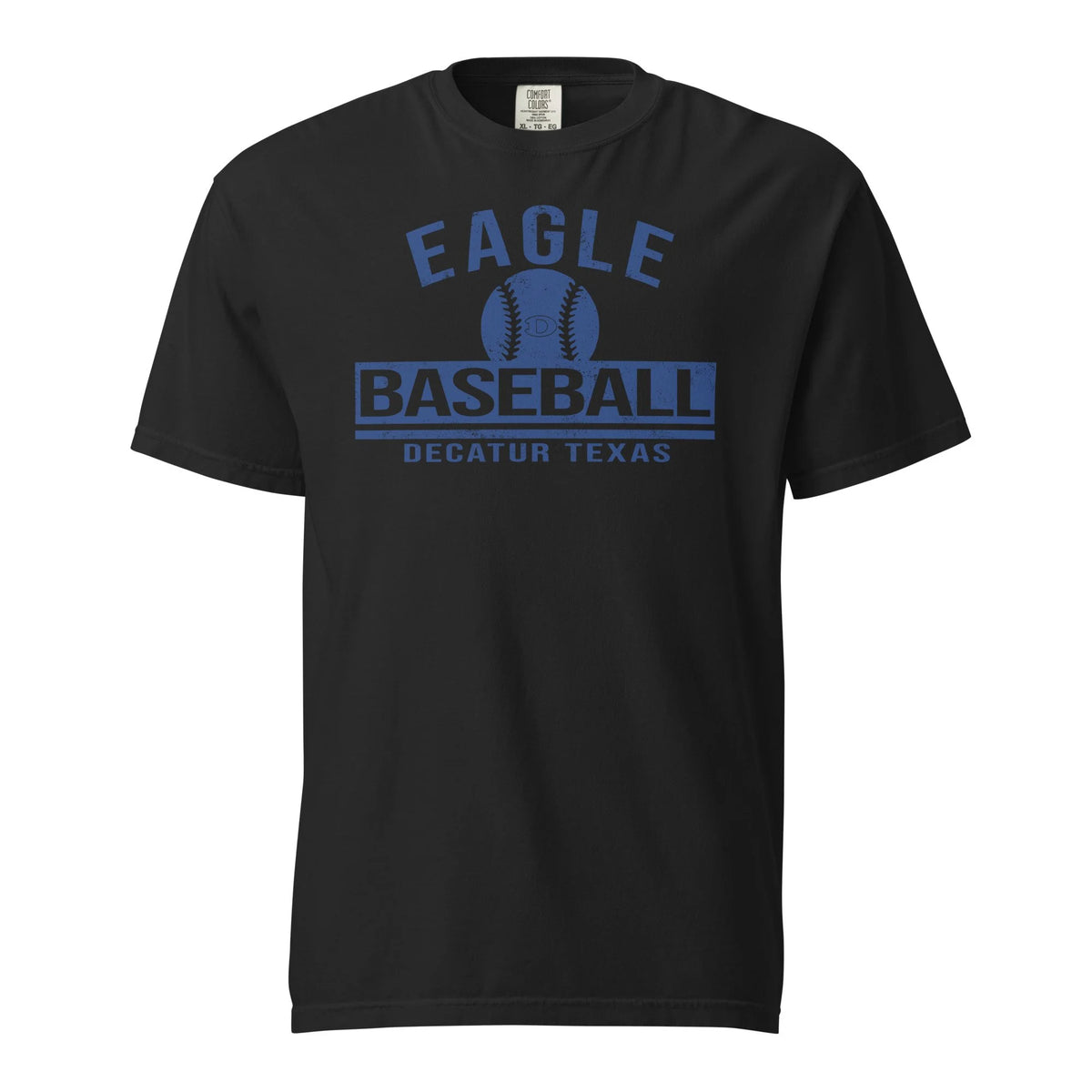 Eagle Baseball Decatur Texas- Comfort Colors