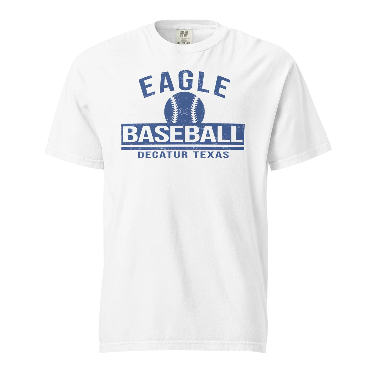 Eagle Baseball Decatur Texas- Comfort Colors
